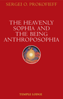 The Heavenly Sophia and the Being Anthroposophia 1902636791 Book Cover