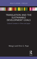 Translation and the Sustainable Development Goals: Cultural Contexts in China and Japan 0367200724 Book Cover