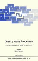 Gravity Wave Processes: Their Parameterization in Global Climate Models (Nato ASI Subseries I:) 3642644953 Book Cover