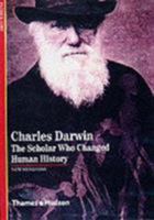 Charles Darwin: The Scholar Who Changed Human History 0500301077 Book Cover