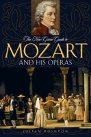 The New Grove Guide to Mozart and His Operas (New Grove Operas) 0195313186 Book Cover
