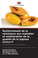 Renforcement de la résistance aux maladies et amélioration de la qualité de la papaye Carica P (French Edition) 6208917174 Book Cover