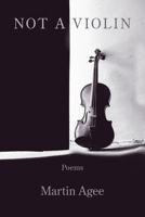 Not a Violin 1639808531 Book Cover