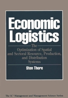 Economic Logistics: The Optimization of Spatial and Sectoral Resource, Production, and Distribution Systems (The IC2 Management and Management Science Series) 0854046631 Book Cover