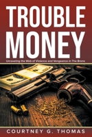 Trouble Money B0CP66RR79 Book Cover