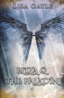 Eliza & The Paladin 1667851616 Book Cover