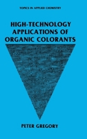 High-Technology Applications of Organic Colorants 030643637X Book Cover