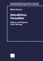 Interaktives Fernsehen: Analyse Und Prognose Seiner Nutzung 3824405091 Book Cover