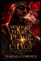 Where There's Peace, There's Chaos B0F3TZRXFB Book Cover