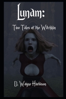 Lunam: Two Tales of the Witchkin B09BF1FH7V Book Cover