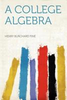 College Algebra (Ams Chelsea Publishing) 0486602117 Book Cover