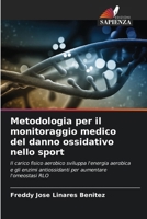 Metodologia per il monitoraggio medico del danno ossidativo nello sport (Italian Edition) 620700745X Book Cover