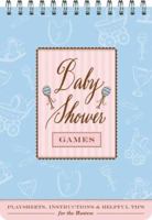 Baby Shower Games: Fun Party Games and Helpful Tips for the Hostess 0811856771 Book Cover
