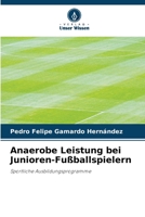 Anaerobe Leistung bei Junioren-Fußballspielern 6206876977 Book Cover