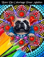 livre de coloriage pour adultes: LE 3 EN 1  Animaux Mandalas Fleurs (French Edition) B087SMDNSH Book Cover