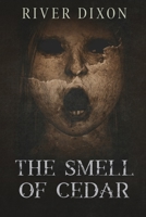 The Smell Of Cedar 1951840178 Book Cover