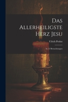 Das Allerheiligste Herz Jesu... 1021442321 Book Cover