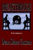 Breakthrough: The Beginning Years ~ the Carter Keating Series 1410730468 Book Cover