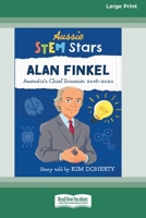 Aussie Stem Stars: Alan Finkel [16pt Large Print Edition] 0369388216 Book Cover