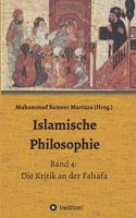 Islamische Philosophie: Band 4: Die Kritik an der Falsafa 3347159675 Book Cover