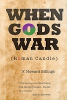 When Gods War (Roman Candle) B0DVMFN5XX Book Cover