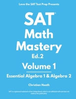 SAT Math Mastery: Essential Algebra 1 & Algebra 2 1734852208 Book Cover