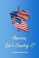 America, God's Country ! ? 1492943169 Book Cover