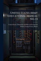 United States Army Educational Manual No. 13: Interior Wiring 1248880706 Book Cover