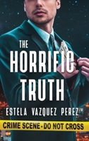 The Horrific Truth 1977220304 Book Cover