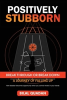 Positively Stubborn 9698392807 Book Cover