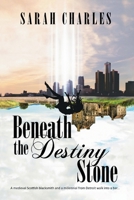 Beneath The Destiny Stone B0FQP2RDGB Book Cover