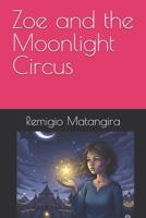Zoe and the Moonlight Circus B0FL7G4YYT Book Cover