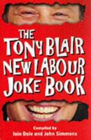 The Tony Blair New Labour Joke Book 1861052715 Book Cover