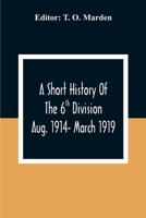 A Short History Of The 6Th Division Aug. 1914- March 1919 9354308988 Book Cover