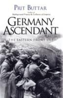 Germany Ascendant: The Eastern Front 1915 1472819373 Book Cover