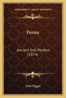 Persia - Ancient & Modern 9353705304 Book Cover