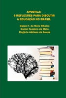 Apostila 6 Reflex es Para Discutir A Educa o No Brasil (Portuguese Edition) 6553927170 Book Cover