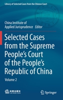 Selected Cases from the Supreme People’s Court of the People’s Republic of China: Volume 2 9811591350 Book Cover