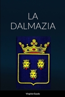 LA DALMAZIA 1447725859 Book Cover