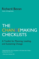 The Changemaking Checklists: A Toolkit for Planning, Leading, and Sustaining Change 0983558833 Book Cover