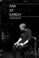 far st earch: a play for six 1955498008 Book Cover