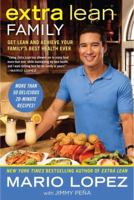 Extra Lean Family: Get Lean and Achieve Your Family's Best Health Ever 0451236521 Book Cover