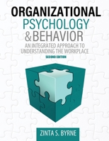 Organizational Psychology and Behavior : An Integrated Approach to Understanding the Workplace 1524982989 Book Cover