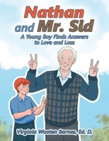 Nathan and Mr. Sid: A Young Boy Finds Answers to Love and Loss B0GK98V6WF Book Cover