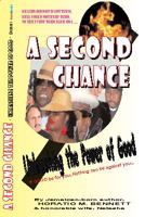 A Second Chance: Unleashing the Power of Good 0977602206 Book Cover