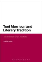 Toni Morrison and Literary Tradition: The Invention of an Aesthetic 1474222919 Book Cover