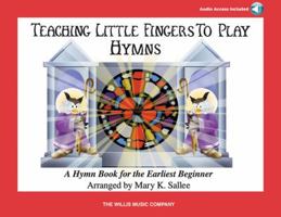 Teaching Little Fingers to Play Hymns - Book/Audio: Early Elementary Level 142349959X Book Cover