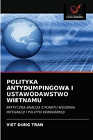 Polityka Antydumpingowa I Ustawodawstwo Wietnamu 6202711531 Book Cover