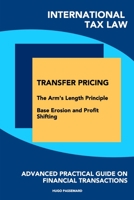 International Tax Law: Transfer Pricing, the Arm's Length Principle and BEPS 1714893898 Book Cover