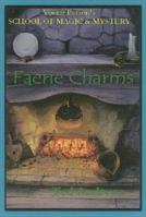 Faerie Charms (Young Person's School of Magic and Mystery) 1888767421 Book Cover